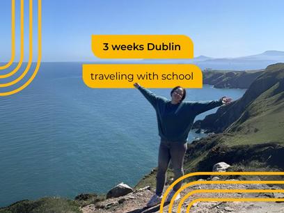 3 weeks in Dublin - traveling with the school