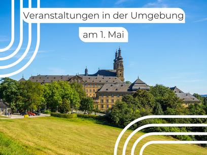Veranstaltungen am 1. Mai