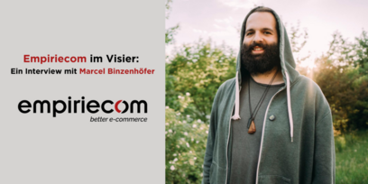 Empiriecom im Visier: Ein Interview mit Marcel Binzenhöfer