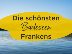 Die schönsten Badeseen Frankens