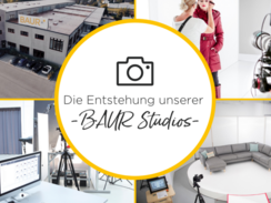 Die Entstehung unserer BAUR Studios