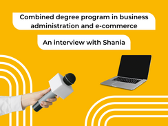 Combined degree student in business administration and e-commerce – an interview with Shania