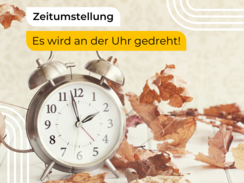Zeitumstellung: Es wird an der Uhr gedreht!