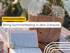 Bring Sommerfeeling in dein Zuhause!
