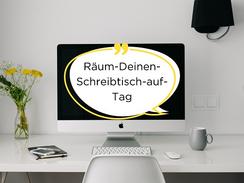 Ordnung am Arbeitsplatz - Tipps und positive Effekte