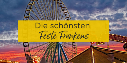 Die schönsten Feste Frankens