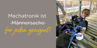 Mechatronics is a man&#039;s job? Not at all!